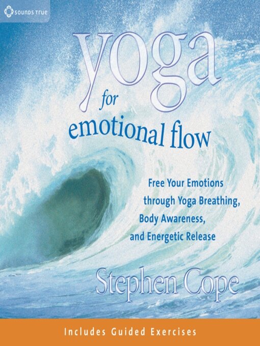 Title details for Yoga for Emotional Flow by Stephen Cope - Available